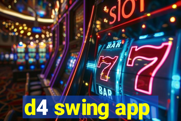 d4 swing app